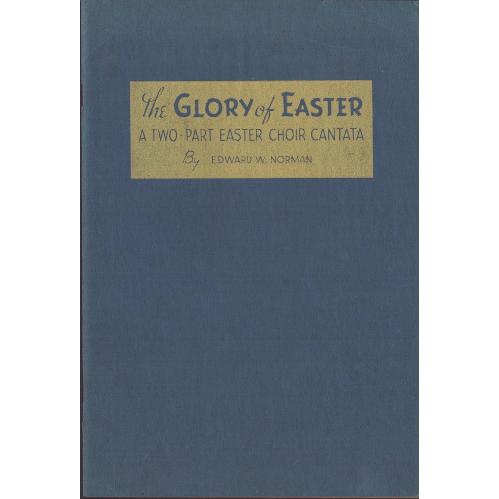 The Glory of Easter Two-Part Choir Cantata Edward W Norman Lorenz 1942 Music - Picture 1 of 4